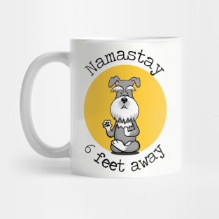 Namastay 6 Feet Away Schnauzer Mug